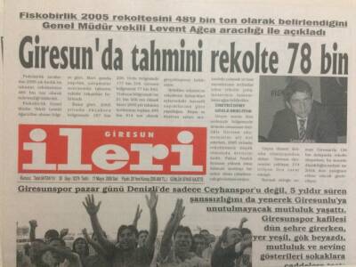 Giresun İleri Gazetesi 17 Mayıs 2005 - Giresunda Tahmini Rekolte 78 Bin GZ32312 - 1