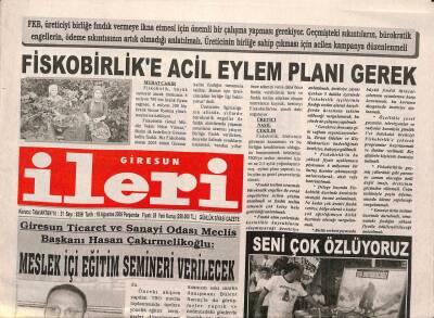 Giresun İleri Gazetesi 18 Ağustos 2005 - Milletvekili Temür i Halkın Dertlerini Dinliyor - Fiskobirlike Acil Eylem Planı Gerek GZ93745 - 1