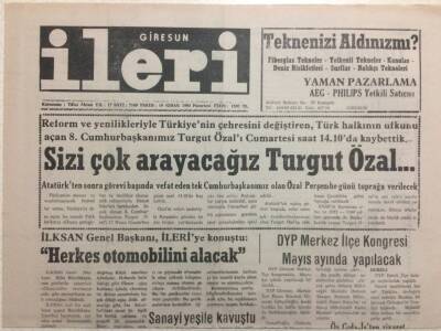 Giresun İleri Gazetesi 19 Nisan 1993 - Turgut Özalı Kaybettik Sizi Çok Arayacağız Turgut Özal GZ34031 - 1