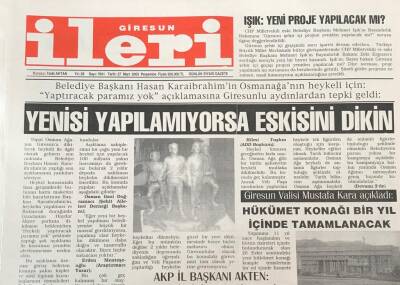 Giresun İleri Gazetesi 27 Mart 2003 - Belediye Başkanı Hasan Karaibrahim in Osmanağanın Heykeli İçin Yaptıracak Paramız YokAçıklaması GZ30872 - 1