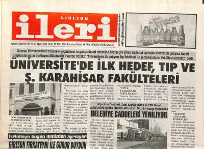 Giresun İleri Gazetesi 27 Mart 2006 - Üniversitede İlk Hedef Tıp Ve Şebinkarahisar Fakülteleri GZ108681 - 1