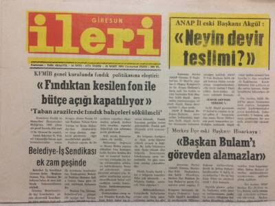 Giresun İleri Gazetesi 30 Mart 1991 - Fındıktan Kesilen Fon İle Bütçe Açığı Kapatılıyor GZ32550 - 1