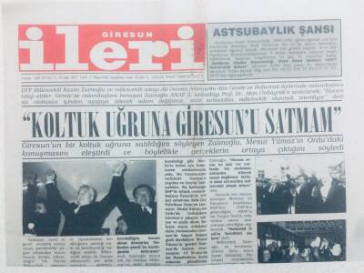 Giresun İleri Gazetesi 7 Nisan 1999 - ZaimoğluKoltuk Uğruna Giresunu Satmam GZ40807 - 1