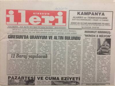 Giresun İleri Gazetesi 9 Ağustos 2003 - Giresunda Uranyum Ve Altın Bulundu GZ32395 - 1