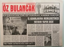 Giresun Öz Bulancak Gazetesi 2 Nisan 2008 TMO Fındık Satmayacağız Dedi Sattı - Murat Özkan Sudi Arabistanda - GZ44462 - 1
