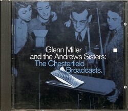 Glenn Miller And The Andrews Sisters - The Chesterfield Broadcasts CD (İkinci El) CD5037 - 1