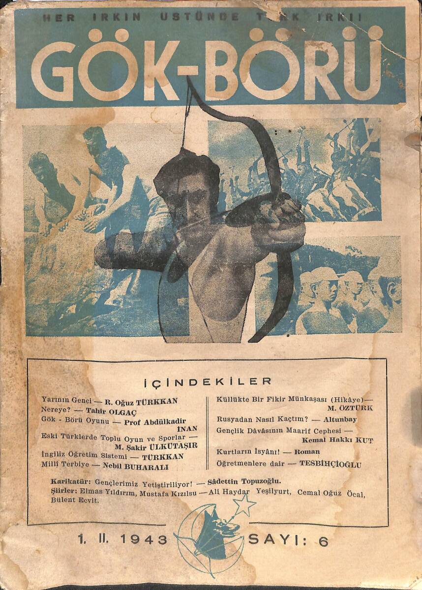 Gök-Börü Aylık Türkçü Dergi Sayı:6 (1943) - R.Oğuz Türkkan, Abdülkadir İnan NDR88152 - 1
