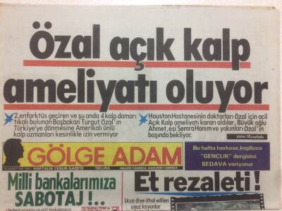 Gölge Adam Gazetesi 10 Şubat 1987 - Turgut Özal Açık Kalp Ameliyatı Oluyor GZ51017 - 1