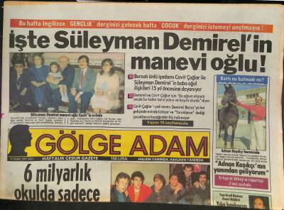 Gölge Adam Gazetesi 13 Ocak 1987 - İşte Süleyman Demirelin Manevi Oğlu - Galatasaraylı Yöneticiler Suçlanıyor ! GZ127226 - 1