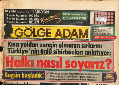 Gölge Adam Gazetesi 30 Mayıs 1986 - Kısa Yoldan Zengin Olmanın Sırlarını Türkiyenin Ünlü Sihirbazları Anlatıyor GZ115407 - 1