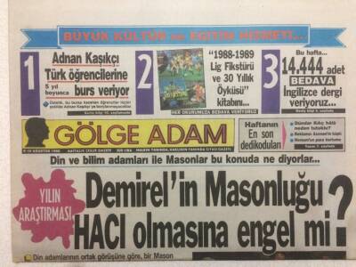 Gölge Adam Gazetesi 8-16 Ağustos 1988 - Demirelin Masonluğu Hacı Olmasına Engel Mi? GZ51032 - 1