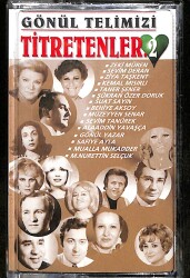 Gönül Telimizi Titretenler 2 – Zeki Müren, Suat Sayın, Behiye Aksoy, Safiye Ayla, Gönül Yazar, Orijinal Kaset (Sıfır) * Coşkun Müzik - 1987 * KST30322 - Gökçekoleksiyon