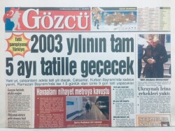 Gözcü Gazetesi 14 Aralık 2002 - 2003 Yılının 5 Ayı Tatille Geçecek GZ43155 - 2