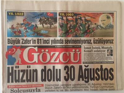 Gözcü Gazetesi 30 Ağustos 2003 - Büyük Zaferin 81inci Yıldönümünde Hüzün Dolu 30 Ağustos GZ22523 - 1