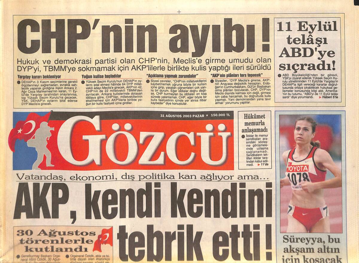 Gözcü Gazetesi 31 Ağustos 2003 - CHP'nin Ayıbı! - Süreyya Ayhan Bu Akşam Altın Madalya İçin Koşacak - Pınar Altuğ, Yasak Aşkı Hayatını Mahvetti GZ134242 - 1