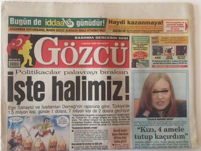 Gözcü Gazetesi 4 Aralık 2004 - Politikacılar Palavrayı Bıraksın İşte Halimiz GZ22528 - 1