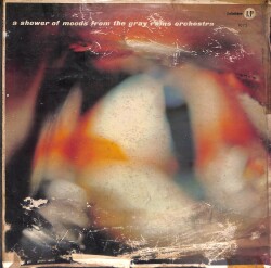 Gray Rains Orchestra – A Shower Of Moods LP PLAK (Açıklamayı Okuyunuz) PLK26726 - 1