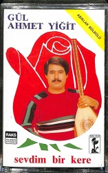 Gül Ahmet Yiğit - Sevdim Bir Kere Kaset (Sıfır) KST24542 - 3
