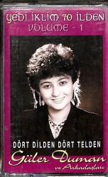 Güler Duman Ve Arkadaşları - Dört İlden Dört Telden - Yedi İklim 70 İlden Volume-1 Orijinal Kaset (Sıfır) * Kırmızı Bandrol * KST30776 - Gökçekoleksiyon