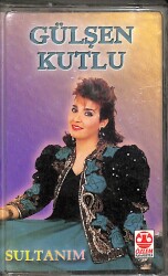  Gülşen Kutlu - Sultanım Orijinal Kaset (İkinci El) KST30910 - Gökçekoleksiyon