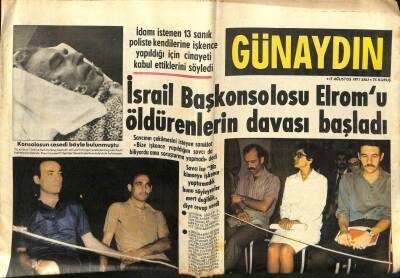 Günaydın Gazetesi 17 Ağustos 1971 - İsrail Başkonsolosunu Öldürenlerin Davası Başladı GZ58126 - 1