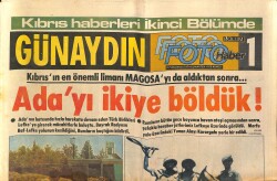 Günaydın Gazetesi 17 Ağustos 1974 - Kıbrıs'ın En Önemli Limanı MAGOSA'yı da Aldıktan Sonra... GZ160311 - Gökçekoleksiyon