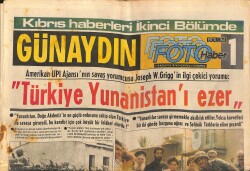 Günaydın Gazetesi 19 Ağustos 1974 - Joseph W.Grigg'in İlgi Çekici Yorumu : Türkiye Yunanistan'ı Ezer GZ160312 - Gökçekoleksiyon