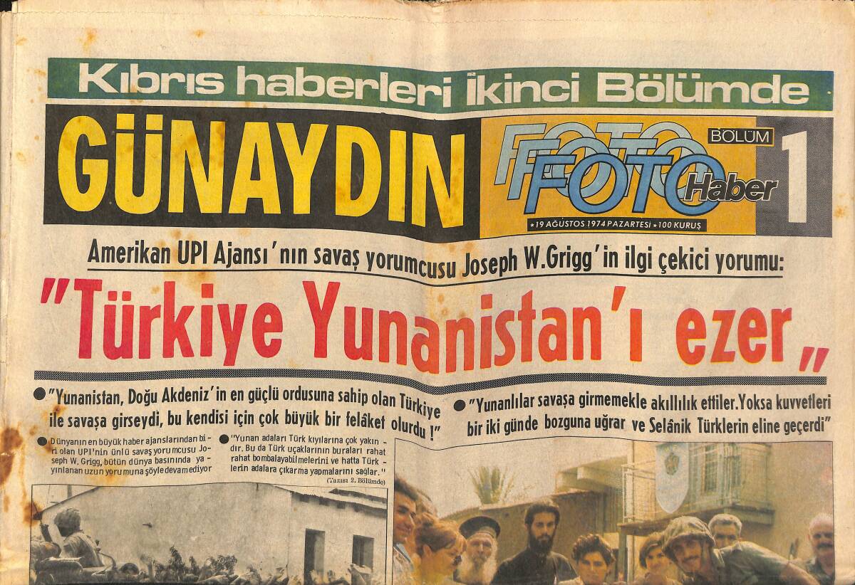 Günaydın Gazetesi 19 Ağustos 1974 - Joseph W.Grigg'in İlgi Çekici Yorumu : Türkiye Yunanistan'ı Ezer GZ160312 - 1