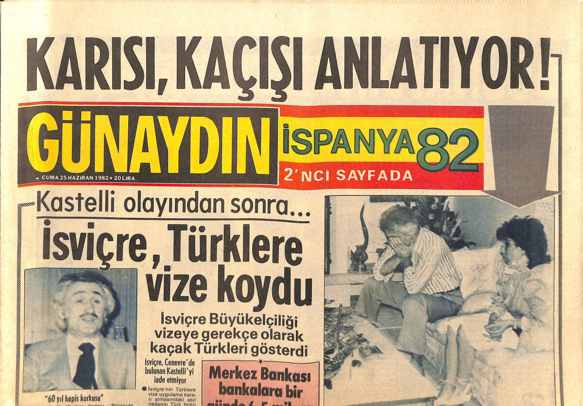 Günaydın Gazetesi 25 Haziran 1982 - Banker Kastelli İsviçre'de Basın Toplantısı Yaptı - İsviçre , Türklere Vize Koydu GZ147697 - 1