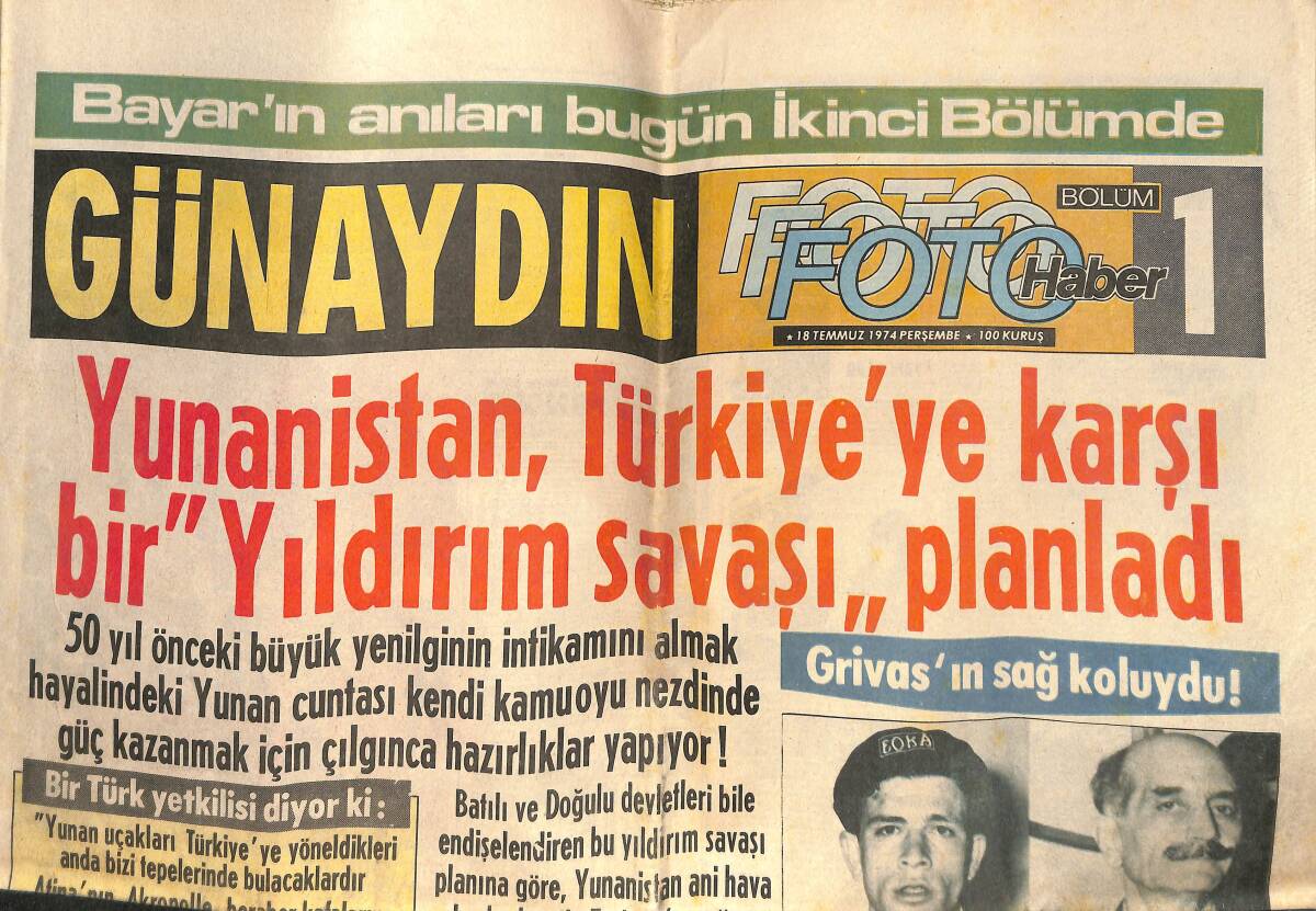 Günaydın Gazetesi Foto Haber 18 Temmuz 1974 -Yunanistan Türkiye'ye Karşı Bir Yıldırım Savaşı Planladı - Kıbrıs Olayları Üstüne Halk Altına Hücum Etti GZ146507 - 1