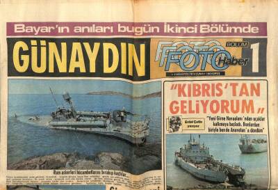 Günaydın Gazetesi Foto Haber Eki 2 Ağustos 1974 - Türk Ordusu Kıbrısta Dünya Harp Tarihinin En Başarılı Çıkarmasını Gerçekleştirdi GZ55850 - 1