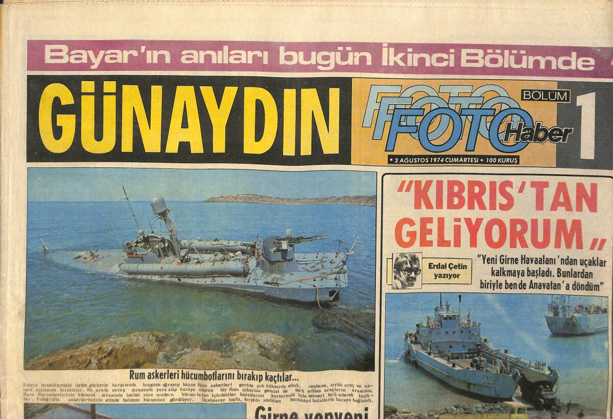 Günaydın Gazetesi Foto Haber Eki 3 Ağustos 1974 - Rum Askerleri Arkalarına Bakmadan Kaçtılar - Kıbrıs'ta Sadece Mehmetçiğin Sözü Geçiyor GZ153536 - 1