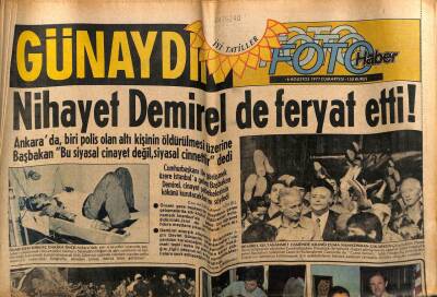 Günaydın Gazetesi Foto Haber Eki 6 Ağustos 1977 - Nihayet Demirelde Feryat Etti GZ55830 - 1