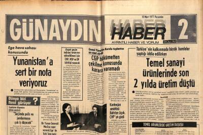 Günaydın Gazetesi Haber Eki 10 Mart 1977 - Temel Sanayi Ürünlerinde Son 2 Yılda Üretim Düştü GZ90202 - 1