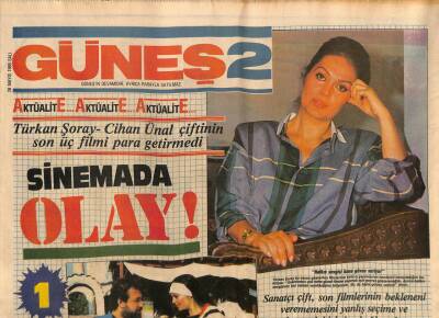 Güneş 2 Gazetesi 28 Mayıs 1985 - Türkan Şoray - Cihan Ünal Çiftinin Son Üç Filmi Para Getirmedi GZ69954 - 1
