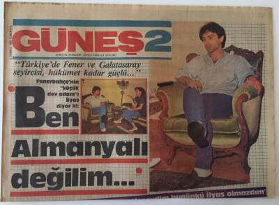 Güneş 2 Gazetesi 6 Temmuz 1985 - Fenerbahçenin Küçük Dev Adamı İlyas Diyor ki Ben Almanyalı Değilim GZ18554 - 1