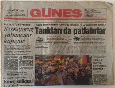 Güneş Gazetesi 11 Mart 1990 - Avrupa Silah İndirirken Türkiye de 400 Tank Ve 30 Uçağı İmha Edecek GZ20538 - 1