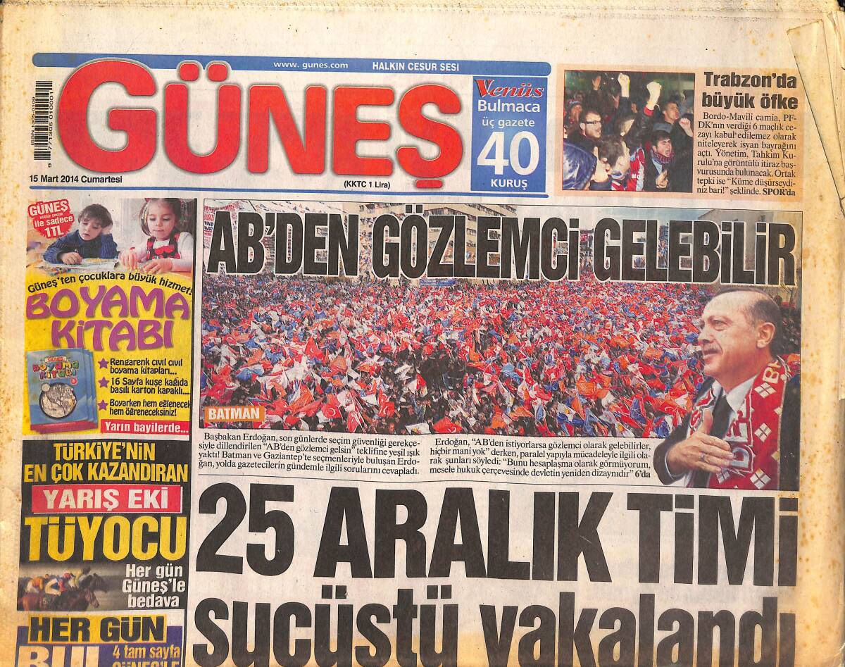 Güneş Gazetesi 15 Mart 2014 - AB'DEN Gözlemci Gelebilir - 25 Aralık Timi Suçüstü Yakalandı - İlk Hızlı Tren İstanbul'da GZ135740 - 1