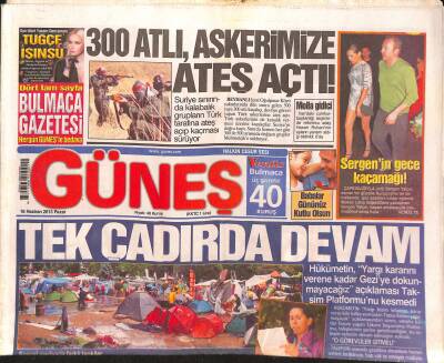 Güneş Gazetesi 16 Haziran 2013 - Sergen Yalçının Gece Kaçamağı - 300 Atlı , Askerimize Ateş Açtı GZ124649 - 1