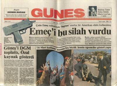 Güneş Gazetesi 17 Mart 1990 - Çetin Emeçi Bu Silah Öldürdü GZ61641 - 2