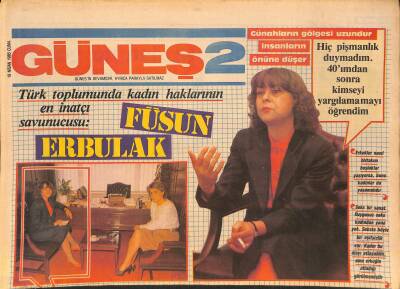 Güneş Gazetesi 2 Eki 19 Nisan 1985 - Türk Toplumunda Kadın Haklarının En İnatçı Savunucusu Füsun Erbulak GZ126754 - 1