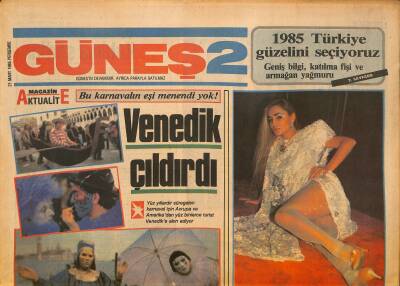 Güneş Gazetesi 2 Eki 21 Mart 1985 - Banu Alkan Ekran Yolu Gözlüyor - Venedik Çıldırdı GZ126782 - 1