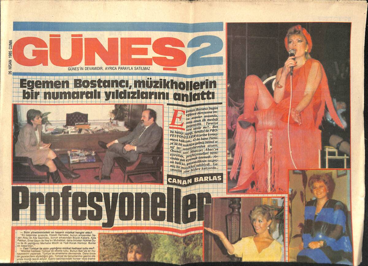 Güneş Gazetesi 2 Eki 26 Nisan 1985 - Egemen Bostancı , Müzikhollerin Bir Numaralı Yıldızlarını Anlattı GZ155368 - 1