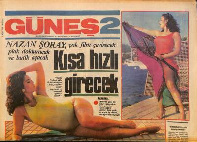 Güneş Gazetesi 2 Eki 6 Ağustos 1985 - Nazan Şoray , Çok Film Çevirecek , Plak Dolduracak Ve Butik Açacak GZ126513 - 1