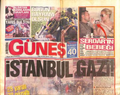 Güneş Gazetesi 2 Mayıs 2013 - Serdar Ortaçın Bebeği - İstanbul Gazi ! GZ124655 - 1