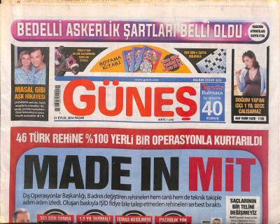 Güneş Gazetesi 21 Eylül 2014 - 46 Türk Rehine %100 Yerli Bir Operasyonla Kurtarıldı GZ106378 - 1