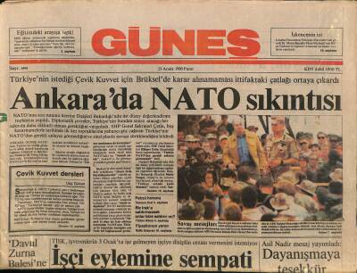 Güneş Gazetesi 23 Aralık 1990 - Ankarada NATO Sıkıntısı - Asil Nadir Mesaj Yayımladı GZ115796 - 1
