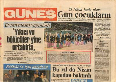 Güneş Gazetesi 23 Nisan 1984 - Evren Mesaj Yayınladı Yıkıcı Ve Bölücüler Yine Ortalıkta GZ113585 - 1