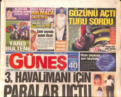 Güneş Gazetesi 4 Mayıs 2013 - 3. Havalimanı İçin Paralar Uçtu - Yargıtay Başkanı AKPyi Uyardı - Justin Bieber Muma Döndü GZ124660 - 1