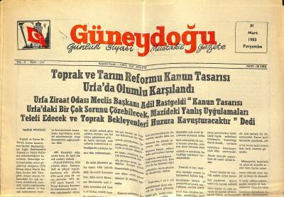 Güneydoğu 31 Mart 1983 - Toprak Ve Tarım Reformu Kanun Tasarısı Urfada Olumlu Karşılandı GZ122420 - 1